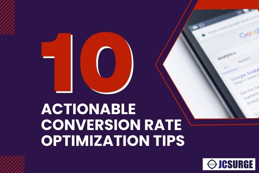10 Actionable Conversion Rate Optimization Tips