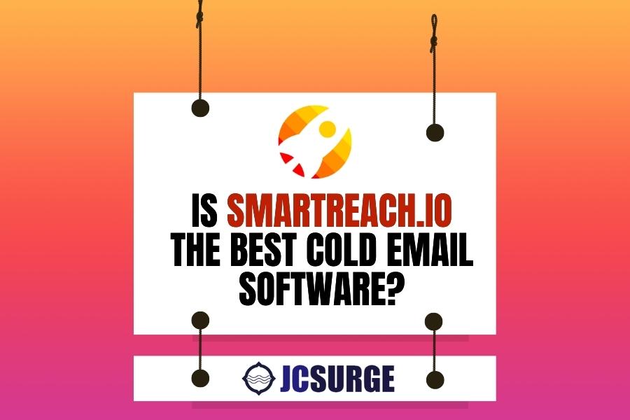 Is SmartReach.io The Best Cold Email Software?